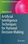 Artificial Intelligence Techniques For Rational Decision Making Hardcover 2014 Ed.