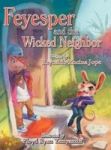 Feyesper And The Wicked Neighbor Hardcover
