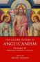 The Oxford History Of Anglicanism Volume Iv - Global Western Anglicanism C. 1910-PRESENT   Hardcover