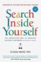 Search Inside Yourself - The Unexpected Path To Achieving Success Happiness And World Peace Paperback