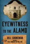 Eyewitness To The Alamo Paperback New Edition