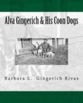 Alva Gingerich & His Coon Dogs Paperback