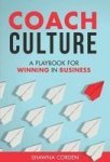 Coach Culture - A Playbook For Winning In Business Hardcover