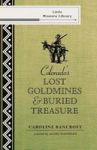 Colorado& 39 S Lost Gold Mines & Buried Treasure Paperback