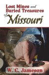 Lost Mines And Buried Treasures Of Missouri