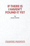 If There Is I Haven& 39 T Found It Yet Paperback
