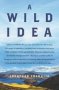 A Wild Idea   Hardcover