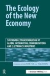 The Ecology Of The New Economy - Sustainable Transformation Of Global Information Communications And Electronics Industries Hard