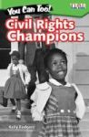 You Can Too Civil Rights Champions Level 3 Paperback