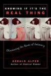 Knowing If It& 39 S The Real Thing - Discovering The Roots Of Intimacy Paperback Revised
