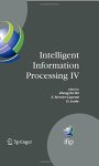 Intelligent Information Processing Iv: 5TH Ifip International Conference On Intelligent Information Processing October 19-22 200