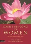Daoist Nei Gong For Women - The Art Of The Lotus And The Moon Paperback