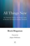 All Things New - The Trinitarian Nature Of The Human Calling In Maximus The Confessor And Jurgen Moltmann Paperback