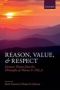 Reason Value And Respect - Kantian Themes From The Philosophy Of Thomas E. Hill Jr   Hardcover