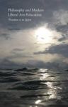 Philosophy And Modern Liberal Arts Education - Freedom Is To Learn Hardcover