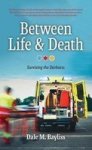 Between Life & Death - Surviving The Darkness Hardcover