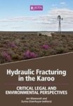 Hydraulic Fracturing In The Karoo - Critical Legal And Environmental Perspectives Paperback