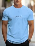 New Letter Print Men's Round Crew Neck Short Sleeve Tee Fashion Street Style Breathable T-Shirt Casual Comfy Top For Spring Summ