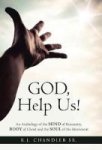 God Help Us - An Anthology Of The Mind Of Humanity Body Of Christ And The Soul Of The Movement Hardcover