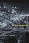 The Great Acceleration - An Environmental History Of The Anthropocene Since 1945 Paperback
