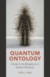 Quantum Ontology - A Guide To The Metaphysics Of Quantum Mechanics Hardcover