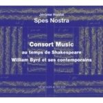 Spes Nostra: Consort Music Au Temps De Shakespeare Cd
