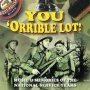 You 'orrible Lot (music & Memories Of The National Service Years)