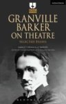 Granville Barker On Theatre - Selected Essays Of Harley Granville Barker Hardcover Hpod