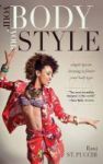Your Body Your Style - Simple Tips On Dressing To Flatter Your Body Type Hardcover