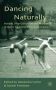 Dancing Naturally - Nature Neo-classicism And Modernity In Early Twentieth-century Dance   Hardcover