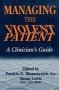 Managing The Violent Patient - A Clinician&  39 S Guide Paperback