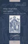 Image Imagination And Cognition - Medieval And Early Modern Theory And Practice Hardcover