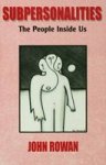 Subpersonalities: The People Inside Us