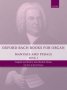 Oxford Bach Books For Organ: Manuals And Pedals Book 3 - Grades 7-8   Staple Bound