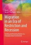 Migration In An Era Of Restriction And Recession - Sending And Receiving Nations In A Changing Global Environment Hardcover 1ST