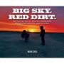 Big Sky. Red Dirt. - One Rider&  39 S Epic 9 000 Km Motorcycle Adventure From Australia&  39 S East Coast To Its Rugged North West.   Hardcover Hard Cover Ebook Ed.