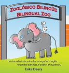 Zoologico Bilingue Bilingual Zoo: Un Abecedario De Animales En Espanol E Ingles An Animal Alphabet In English And Spanish
