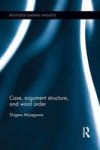 Case Argument Structure And Word Order Paperback