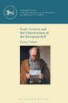 Paul& 39 S Letters And The Construction Of The European Self Hardcover