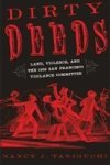Dirty Deeds - Land Violence And The 1856 San Francisco Vigilance Committee Hardcover