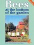 Bees At The Bottom Of The Garden   Paperback Revised Edition