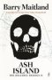 Ash Island - The Belltree Trilogy Book Two   Paperback UK Ed.