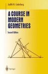 A Course In Modern Geometries Hardcover 2ND Ed. 2001. Corr. 2ND Printing 2004