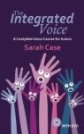 Integrated Voice - A Complete Voice Course For Actors Paperback