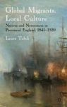 Global Migrants, Local Culture - Natives and Newcomers in Provincial England, 1841-1939 Hardcover