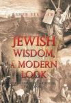 Jewish Wisdom A Modern Look - 7000 Years Of Continuous Evolution Hardcover