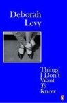 Things I Don& 39 T Want To Know Paperback