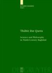 Thabit Ibn Qurra - Science And Philosophy In Ninth-century Baghdad English French Arabic Hardcover