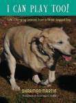 I Can Play Too Life-changing Lessons From A Three-legged Dog