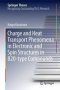 Charge And Heat Transport Phenomena In Electronic And Spin Structures In B20-TYPE Compounds   Hardcover 1ST Ed. 2015